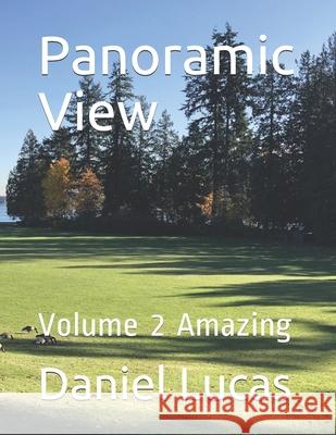 Panoramic View: Volume 2 Amazing Lucas, Daniel 9798543751879 Independently published - książka