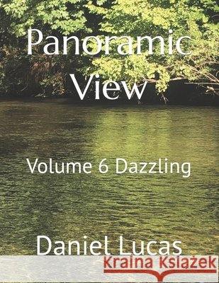 Panoramic View: Volume 6 Dazzling Daniel Lucas 9798478050610 Independently Published - książka