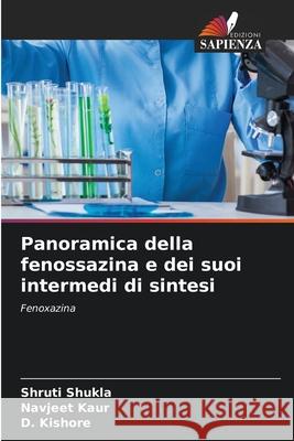 Panoramica della fenossazina e dei suoi intermedi di sintesi Shukla, Shruti, Kaur, Navjeet, Kishore, D. 9783330502642 Edizioni Sapienza - książka