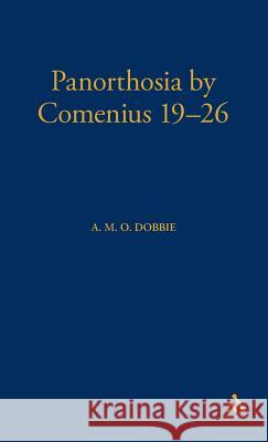Panorthosia by Comenius 19-26 Dobbie, A. M. O. 9781850754305 CONTINUUM ACADEMIC PUBLISHING - książka