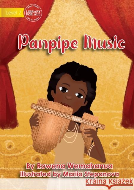 Panpipe Music Rowena Wemahanua, Mariia Stepanova 9781922687883 Library for All - książka
