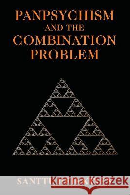 Panpsychism and the Combination Problem Heikkinen Santtu Heikkinen 9781734804249 walden group - książka