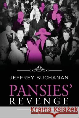 Pansies' Revenge Jeffrey Buchanan 9781734804423 Lgbtqi Press Nz - książka