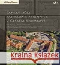 Panský dům, zahrada a zbrojnice v Českém Krumlově Vítězslav Prchal 9788088446132 Národní památkový ústav - książka