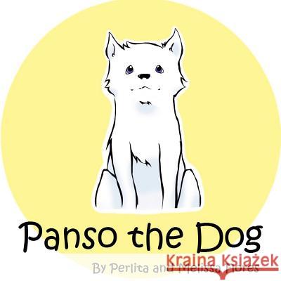 Panso the Dog Melissa Flores Melissa Flores 9780991678808 Radix Lumen Media Inc. - książka