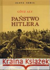 Państwo Hitlera w.5 Gotz Aly 9788368435818 Historia PL - książka