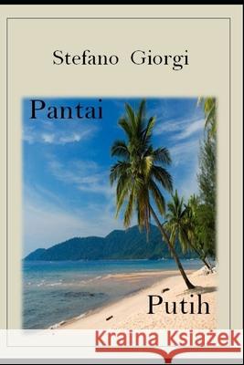 Pantai Putih Giorgi Stefano Giorgi 9798745149580 Independently published - książka