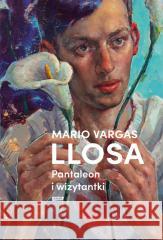 Pantaleon i wizytantki Mario Vargas Llosa 9788324095742 Znak - książka