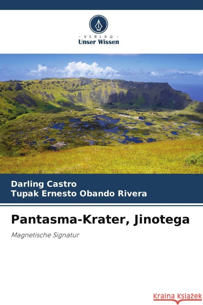 Pantasma-Krater, Jinotega Castro, Darling, Obando Rivera, Tupak Ernesto 9786205006245 Verlag Unser Wissen - książka