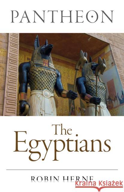 Pantheon - The Egyptians Robin Herne 9781785355042 John Hunt Publishing - książka