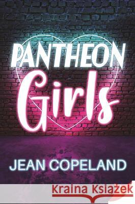 Pantheon Girls Jean Copeland 9781636793375 Bold Strokes Books - książka