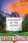 Pantheon of the Senses Jim Duff 9781804392140 Olympia Publishers