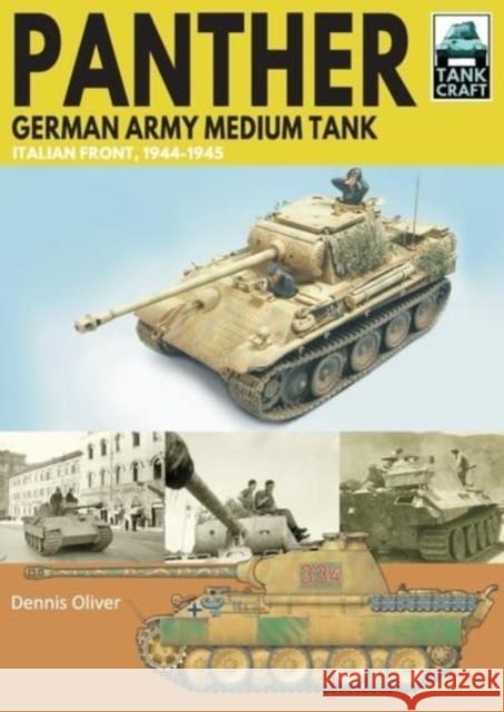 Panther German Army Medium Tank: Italian Front, 1944-1945 Dennis Oliver 9781399065009 Pen & Sword Books Ltd - książka