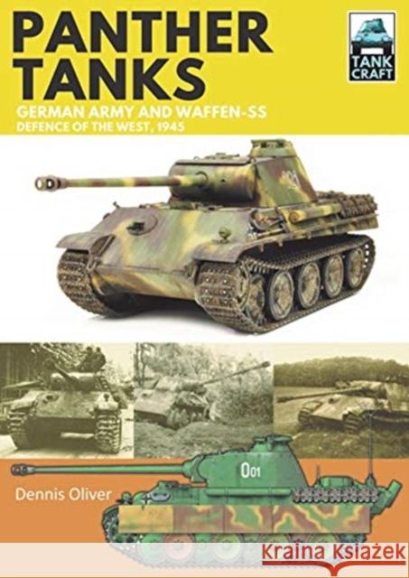 Panther: Germany Army and Waffen-SS: Defence of the West Dennis Oliver 9781526755902 Pen & Sword Books Ltd - książka