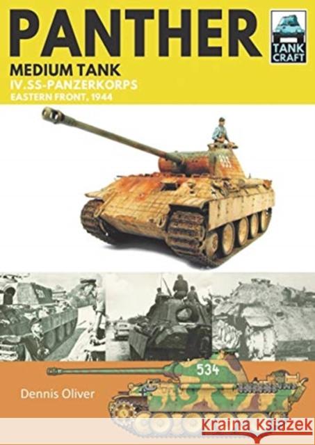 Panther Medium Tank: IV. SS-Panzerkorps Eastern Front, 1944 Dennis Oliver 9781526791269 Pen & Sword Books Ltd - książka