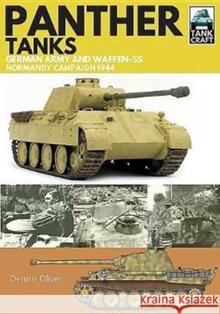 Panther Tanks: Germany Army and Waffen SS, Normandy Campaign 1944 Dennis Oliver 9781526710932 Pen & Sword Books - książka