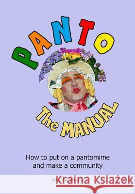 Panto: The MANUAL: How to put on a pantomime and make a community. Hesketh, Brian 9781505961065 Createspace - książka