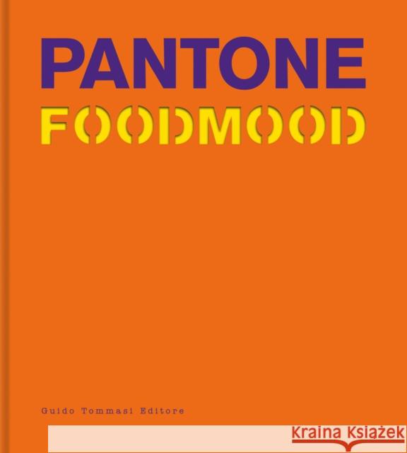 Pantone Foodmood Guido Tommasi Editore 9788867533404 Guido Tommasi Editore - książka
