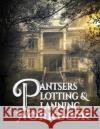 Pantsers Plotting & Planning Workbook 13 Deena Rae Schoenfeldt Tiffany M. Fox 9781978260917 Createspace Independent Publishing Platform
