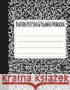 Pantsers Plotting & Planning Workbook 2 Tiffany M. Fox Deena Rae Schoenfeldt 9781978157293 Createspace Independent Publishing Platform