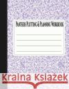 Pantsers Plotting & Planning Workbook 21 Deena Rae Schoenfeldt Tiffany M. Fox 9781978340251 Createspace Independent Publishing Platform