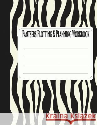 Pantsers Plotting & Planning Workbook 23 Deena Rae Schoenfeldt Tiffany M. Fo 9781978342774 Createspace Independent Publishing Platform - książka