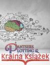 Pantsers Plotting & Planning Workbook 26 Deena Rae Schoenfeldt Tiffany M. Fo 9781978345638 Createspace Independent Publishing Platform