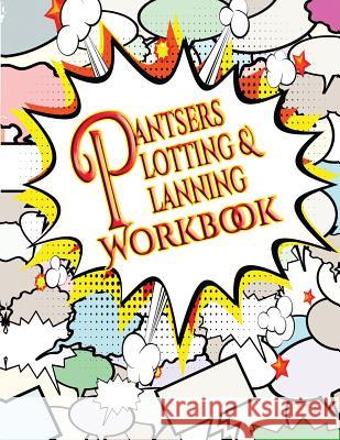 Pantsers Plotting & Planning Workbook 43 Deena Rae Schoenfeldt Tiffany M. Fox 9781978435179 Createspace Independent Publishing Platform - książka