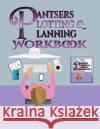 Pantsers Plotting & Planning Workbook 9 Tiffany M. Fox Deena Rae Schoenfeldt 9781978188464 Createspace Independent Publishing Platform