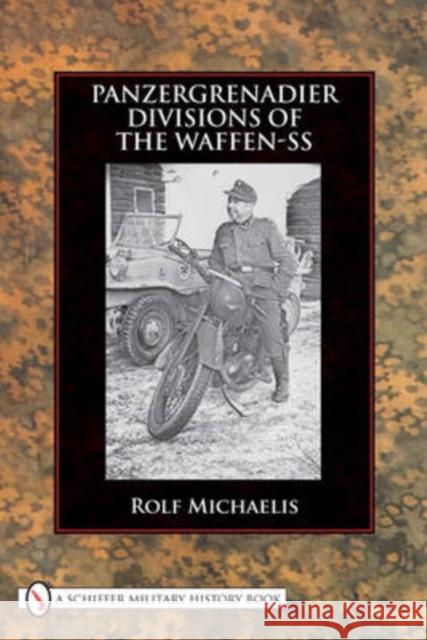 Panzergrenadier Divisions of the Waffen-SS Rolf Michaelis 9780764336607 SCHIFFER PUBLISHING - książka
