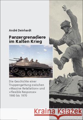 Panzergrenadiere - eine Truppengattung im Kalten Krieg Deinhardt, André 9783486704648 Oldenbourg - książka