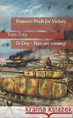 Panzers: Push for Victory: D-Day - They are coming! Tom Zola 9783964030931 Ek-2 Publishing - książka