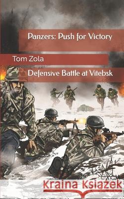 Panzers: Push for Victory: Defensive Battle at Vitebsk Tom Zola 9783964031983 Ek-2 Publishing - książka