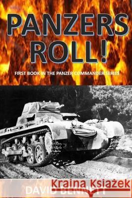 Panzers Roll! David Bennett 9798599678380 Independently Published - książka