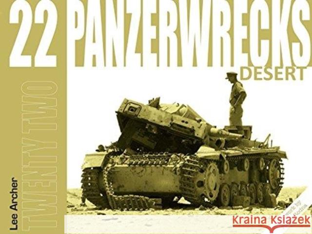 Panzerwrecks 22: Desert Lee Archer Felipe Rodna 9781908032188 Panzerwrecks - książka