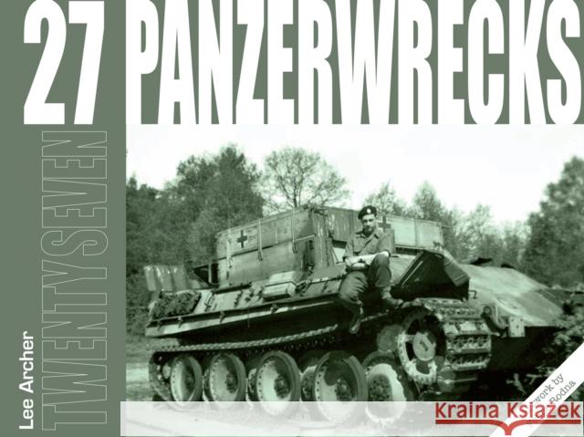 Panzerwrecks 27 Lee Archer 9781908032294 Panzerwrecks Limited - książka