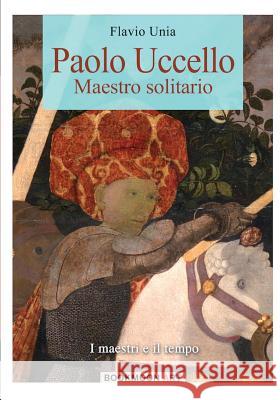 Paolo Uccello: Maestro solitario Unia, Flavio 9788893270823 Soldiershop - książka