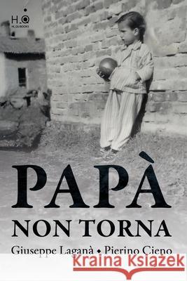 Pap? non torna Pierino Cieno Saverio L Giuseppe Lagan? 9788894748970 Hi-Qu Music - książka