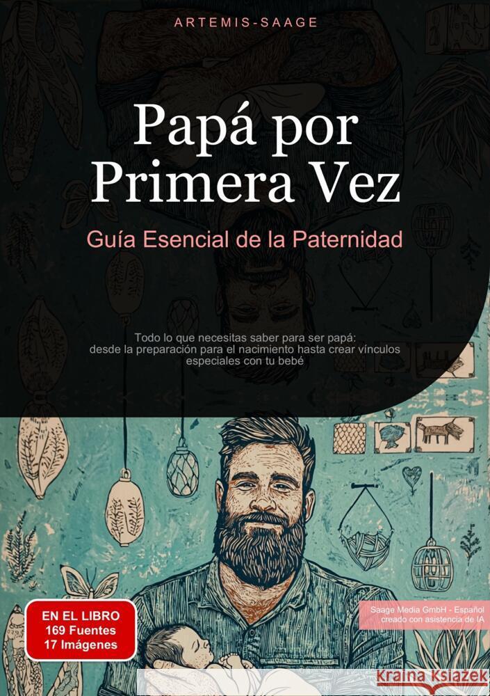 Papá por Primera Vez: Guía Esencial de la Paternidad Saage - Español, Artemis 9783384485182 Saage Books - książka