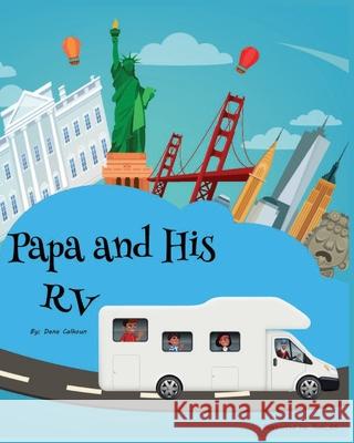 Papa and His RV Calhoun Dana Calhoun 9798533910996 Independently published - książka