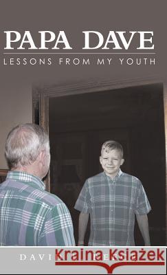 Papa Dave: Lessons from My Youth David L Reece 9781973634782 WestBow Press - książka