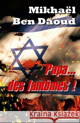 Papa... des fantômes ! Ben Daoud, Mikhael 9781770765405 Editions Dedicaces - książka