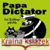 Papa Dictator hat Frühlingsgefühle Mic 9783946642831 Jaja Verlag