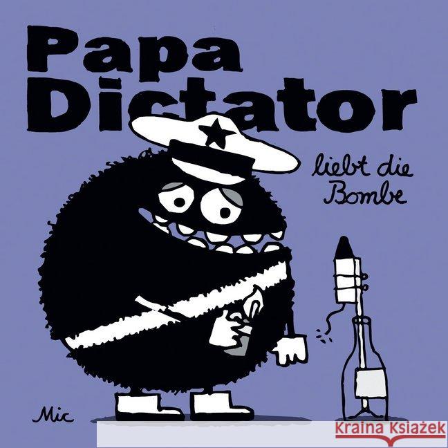 Papa Dictator liebt die Bombe Mic 9783946642459 Jaja Verlag - książka