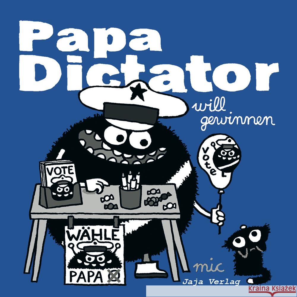 Papa Dictator will gewinnen Beyer, Michael 9783948904432 Jaja Verlag - książka