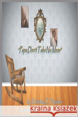 Papa Don't Take No Mess: Mama Don't Either Thomas Headen Nicholas Headen 9781072870234 Independently Published - książka