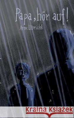 Papa, hör auf! Arne Ulbricht 9783734753039 Books on Demand - książka