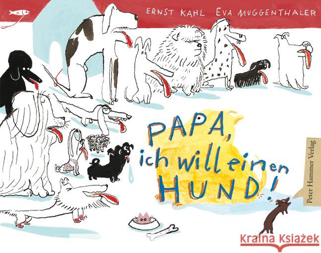 Papa, ich will einen Hund! Kahl, Ernst 9783779506768 Peter Hammer Verlag - książka