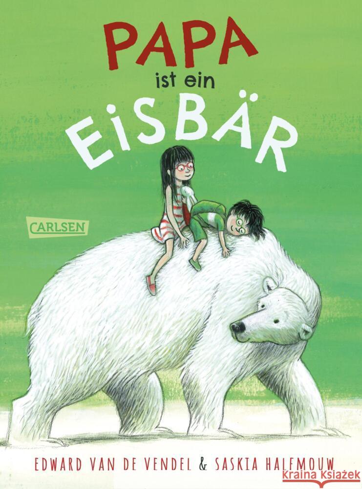 Papa ist ein Eisbär Vendel, Edward van de 9783551559739 Carlsen - książka