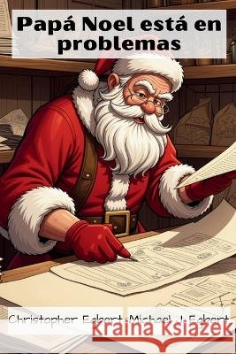 Papá Noel está en problemas Christopher Egbert, Michael J Egbert 9798330245246 Mje - książka